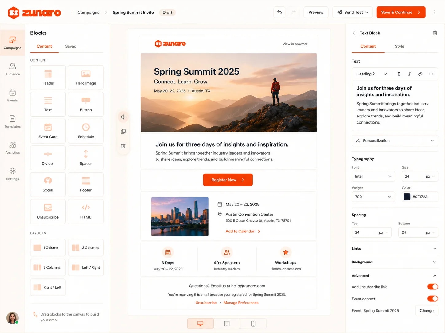 An email built by dragging blocks — header, hero image, text, button, event card, schedule, divider, social, footer, unsubscribe and raw HTML — plus column layouts, onto a canvas showing an event invite with its hero, copy, register button, venue card and footer, while the selected text block's typography, spacing and advanced settings open at the right with unsubscribe link and event context toggled on, and desktop, tablet and mobile previews below